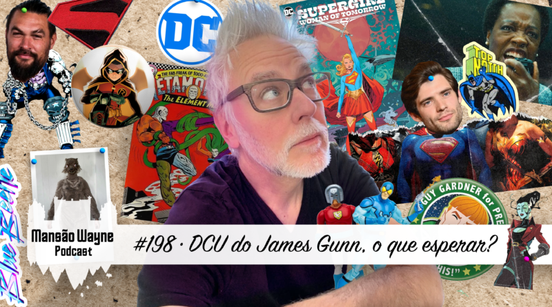 DCU do James Gunn, o que esperar? • MW #198