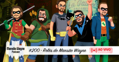 Rolês do Mansão Wayne • MW #200 • Ao Vivo, em estúdio!