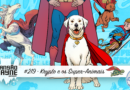Krypto e os Super-Animais • MW #219