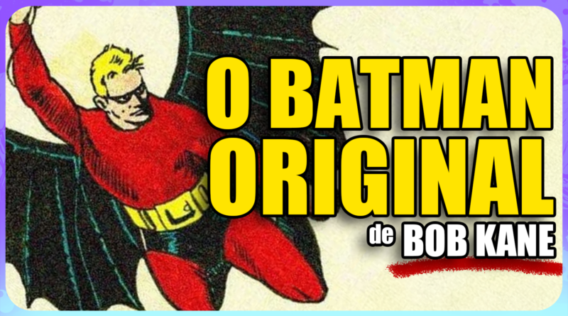 O Batman original tinha um visual BEM DIFERENTE