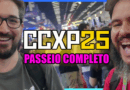 CCXP 2025 – Tour completo – A Comic Con Experience por dentro!