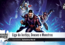 Liga da Justiça: Deuses e Monstros • MW #240 • c/ Salsicha Nerd