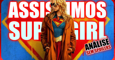 Supergirl – Análise sem spoilers • Livecast #7