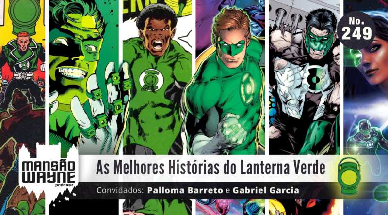 As Melhores Histórias do Lanterna Verde • MW #249 • c/ Palloma Barreto e Gabriel Garcia