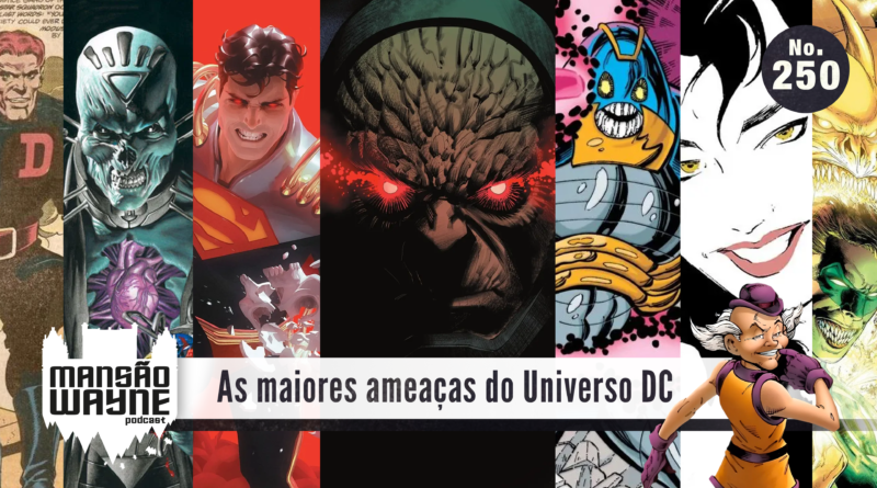 As maiores ameaças do Universo DC • MW #250